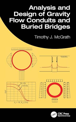 Analysis and Design of Gravity Flow Conduits and Buried Bridges