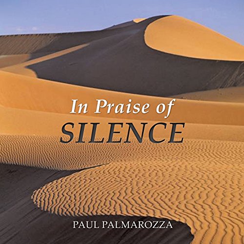 In Praise of Silence