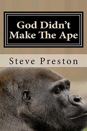 God Didn't Make The Ape