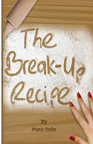 The Break Up Recipe