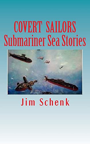 COVERT SAILORS - Submariner Sea Stories