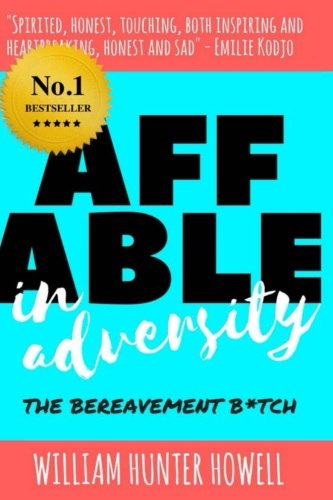 Affable in Adversity: The Bereavement B*tch