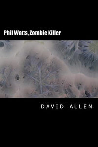 Phil Watts, Zombie Killer 