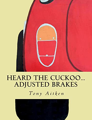 Heard The Cuckoo...Adjusted Brakes