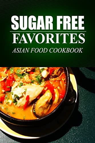 Sugar Free Favorites - Asian Food Cookbook