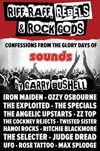 Riff-Raff, Rebels & Rock Gods