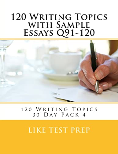 120 Writing Topics with Sample Essays Q91-120