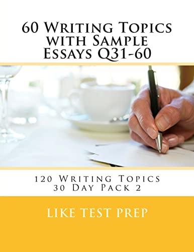 60 Writing Topics with Sample Essays Q31-60