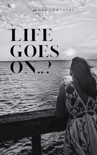 Life Goes On..?
