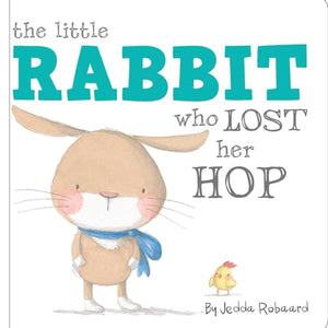 The Little Rabbit Who Lost Her Hop 