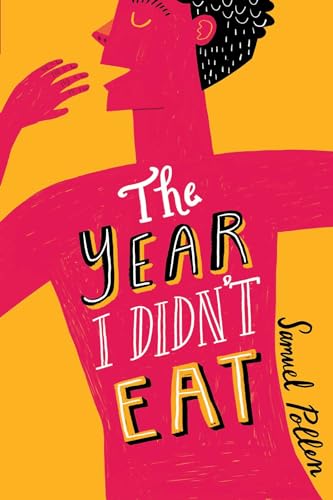 The Year I Didn't Eat