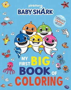 Baby Shark: My First Big Book of Coloring 