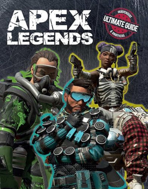 Apex Legends: Independent & Unofficial Ultimate Guide