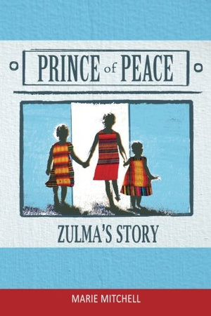 Prince of Peace: Zulma's Story