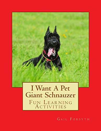 I Want A Pet Giant Schnauzer