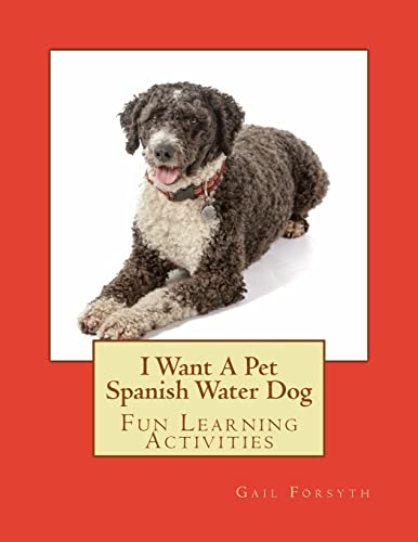 I Want A Pet Spanish Water Dog