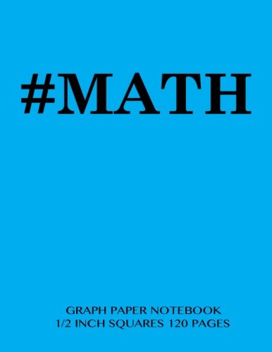 #MATH Graph Paper Notebook 1/2 inch squares 120 pages
