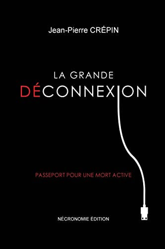 La Grande Deconnexion