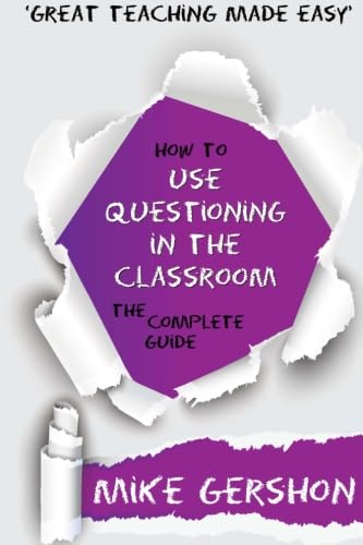 How to Use Questioning in the Classroom
