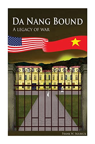 Da Nang Bound -- A Legacy of War