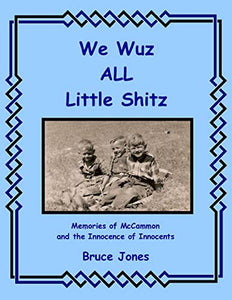 We Wuz ALL Little Shitz - Memories of McCammon and the Innocence of Innocents 
