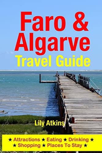 Faro & The Algarve Travel Guide