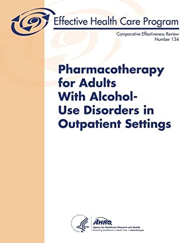 Pharmacotherapy for Adults With Alcohol-Use Disorders in Outpatient Settings