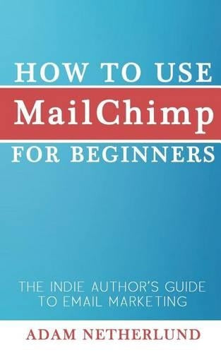 How to Use Mailchimp for Beginners