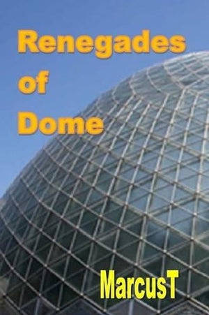 Renegades of Dome