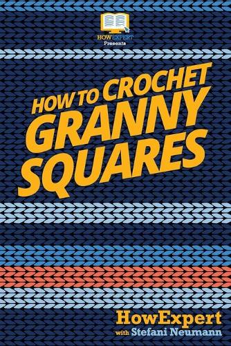 How To Crochet Granny Squares