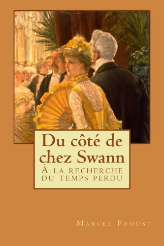 Du cote de chez Swann A la recherche du temps perdu Volume  French Edition