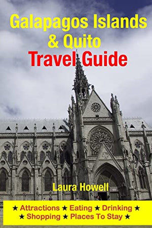 Galapagos Islands & Quito Travel Guide