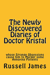 The Newly Discovered Diaries of Doctor Kristal 