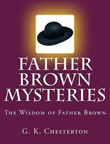 Father Brown Mysteries The Wisdom of Father Brown [Large Print Edition]