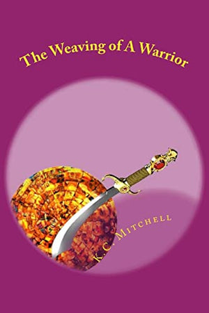 The Weaving of A Warrior