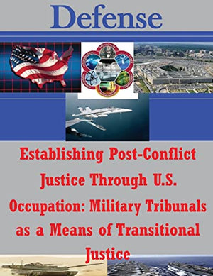 Establishing Post-Conflict Justice Through U.S. Occupation