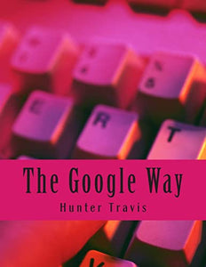 The Google Way 