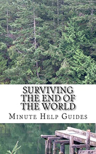 Surviving the End of the World 