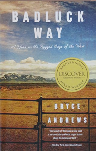 Badluck Way - A Year On The Ragged Edge Of The West