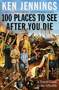100 Places to See After You Die 