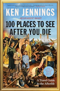 100 Places to See After You Die 