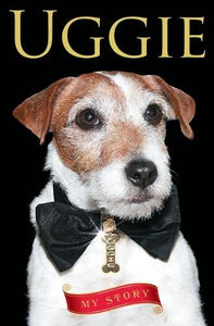 Uggie--My Story 