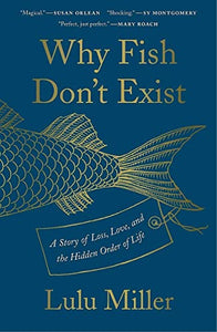 Why Fish Don't Exist 