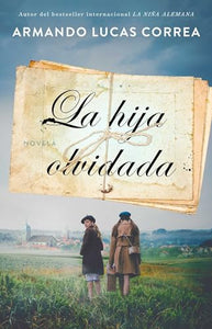 La Hija Olvidada (Daughter's Tale Spanish Edition) 