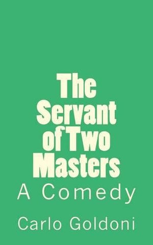 The Servant of Two Masters