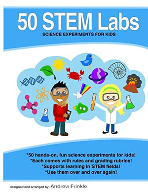 50 Stem Labs - Science Experiments for Kids