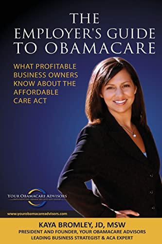 The Employer's Guide to Obamacare