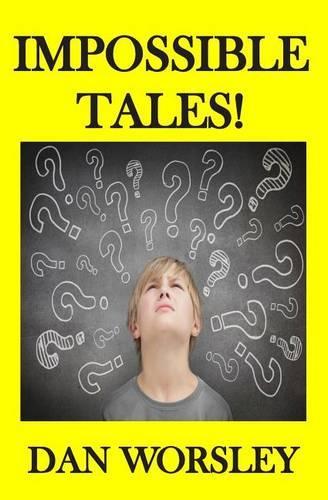 Impossible Tales!