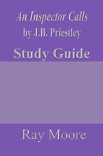 An Inspector Calls by J.B. Priestley: A Study Guide