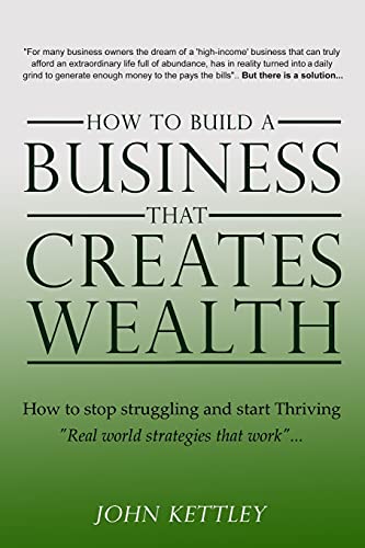 How to Build a Business that creates WEALTH